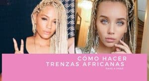 como hacer trenzas africanas