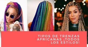 tipos trenzas africanas