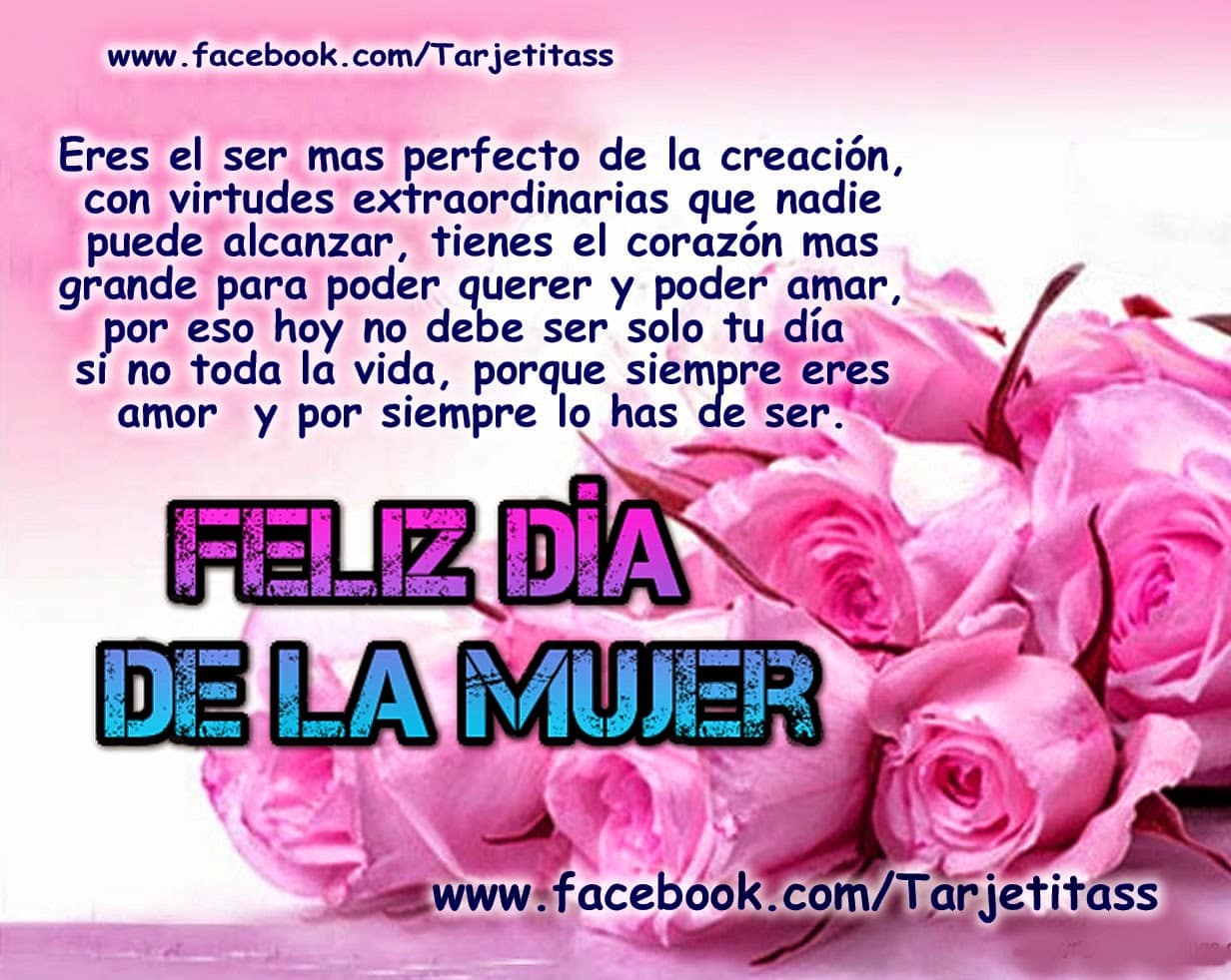 Feliz Dia De La Mujer Frases Y Mensajes Mujeres Femeninas