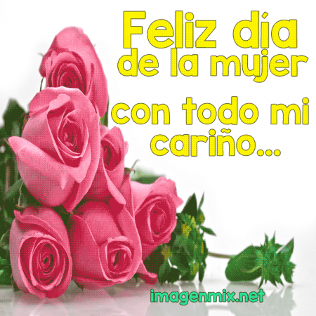 feliz dia mujer